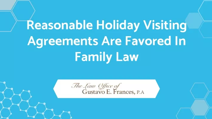 reasonable holiday visiting agreements