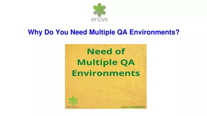 why do you need multiple qa environments