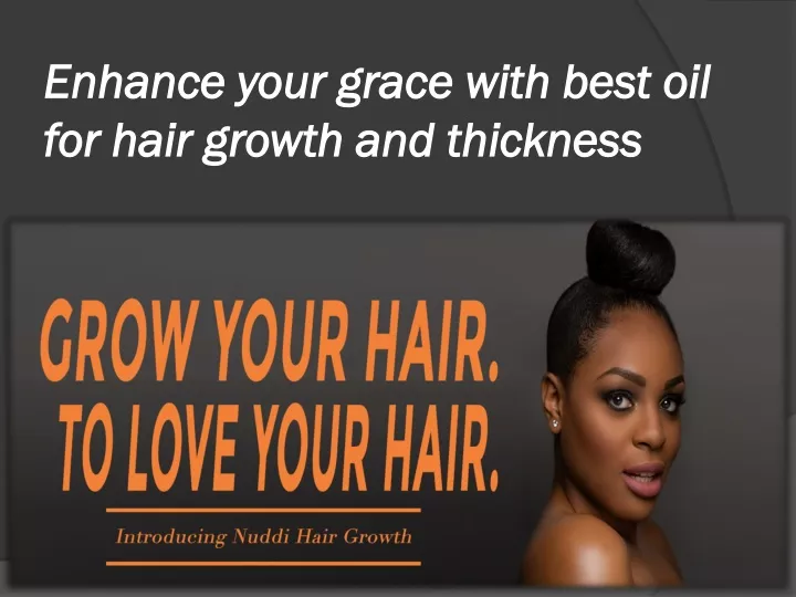 enhance your grace with best oil for hair growth and thickness