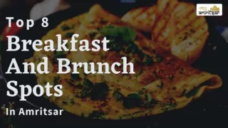 Top 8 Breakfast and Brunch Spots in Amritsar