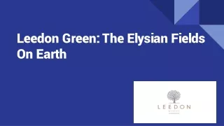 Leedon Green: The Elysian Fields On Earth