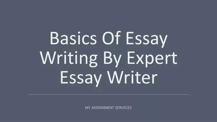 basics of essay writing by expert essay writer