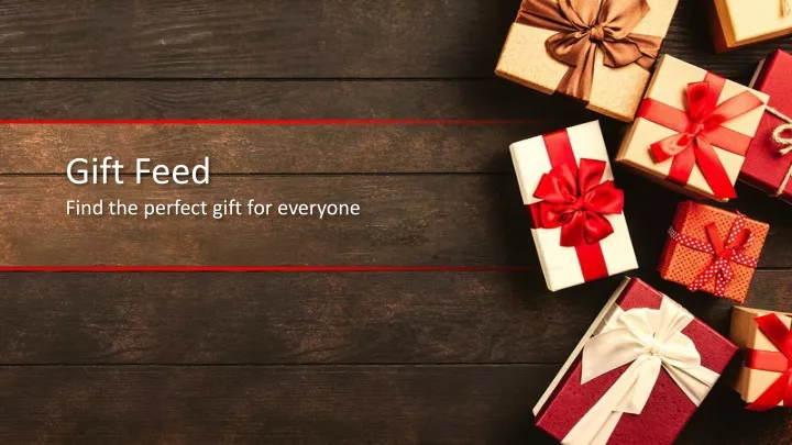 gift feed find the perfect gift for everyone