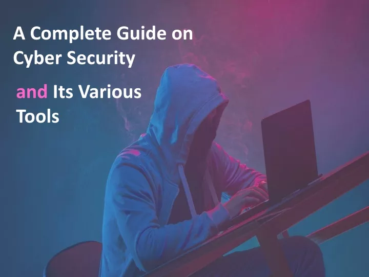 a complete guide on cyber security