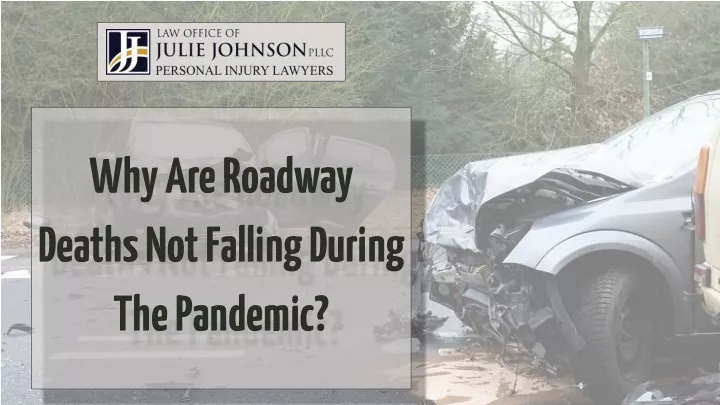 why are roadway deaths not falling during