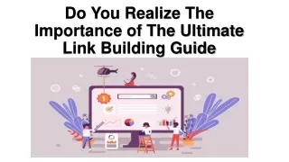 Do You Realize The Importance of The Ultimate Link Building Guide?