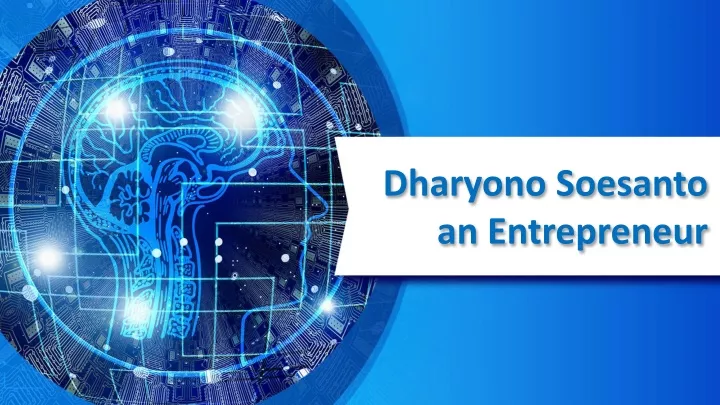 dharyono soesanto an entrepreneur