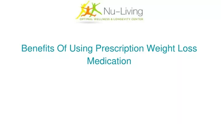 benefits of using prescription weight loss medication