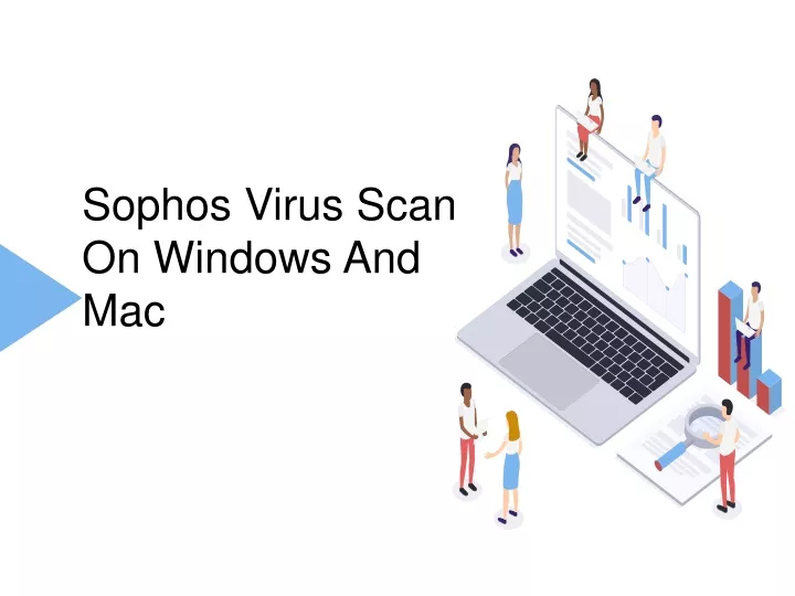 sophos virus scan on windows and mac