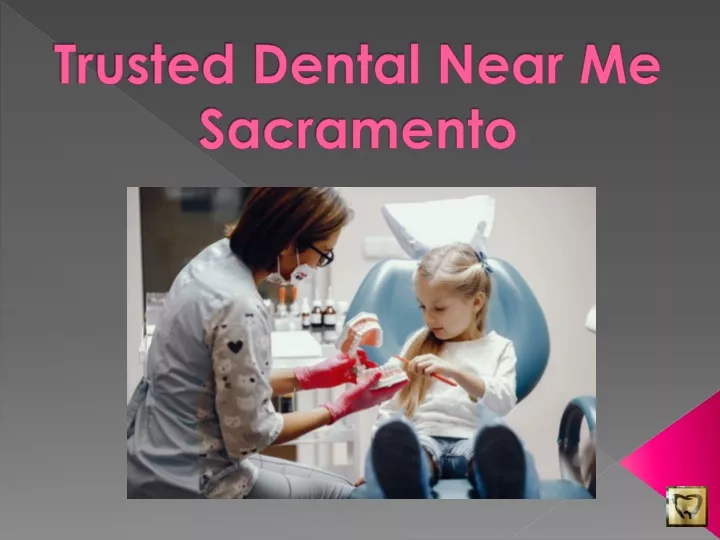 trusted dental near me sacramento