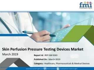 Skin perfusion pressure testing devices market Recorded Strong Growth in 2028; COVID-19 Pandemic Set to Drop Sales