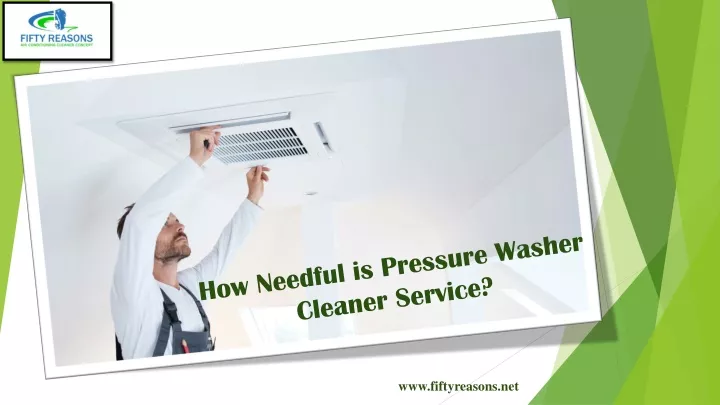 how needful is pressure washer cleaner service