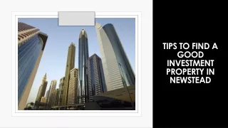 tips to find a good investment property in newstead