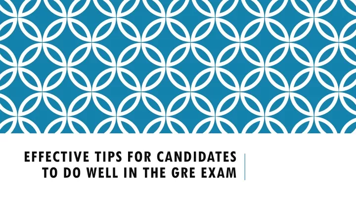 effective tips for candidates to do well in the gre exam