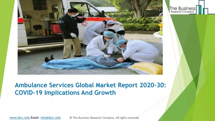 ambulance services global market report 2020 30 covid 19 implications and growth