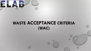 WAC - Waste Acceptance Procedures and Criteria- ELAB