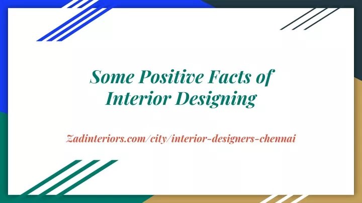 some positive facts of interior designing