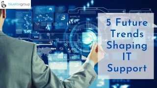 5 Future Trends Shaping IT Support