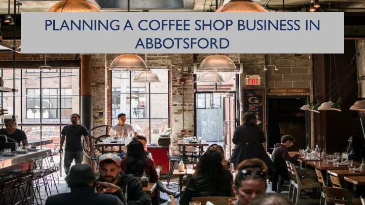 planning a coffee shop business in abbotsford