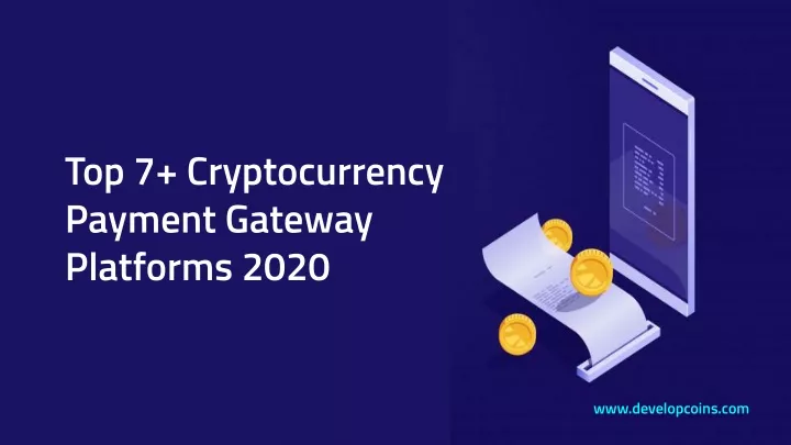 top 7 cryptocurrency payment gateway platforms