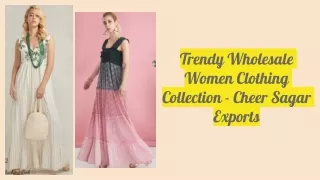 Trendy Wholesale Women Clothing Collection