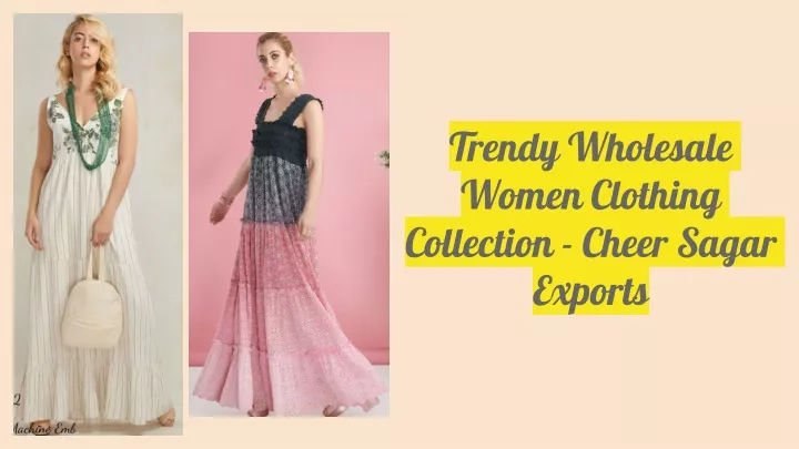 trendy wholesale women clothing collection cheer sagar exports