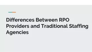 Differences Between RPO Providers and Traditional Staffing Agencies