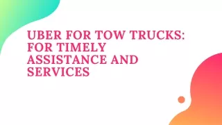 uber for tow trucks for timely assistance