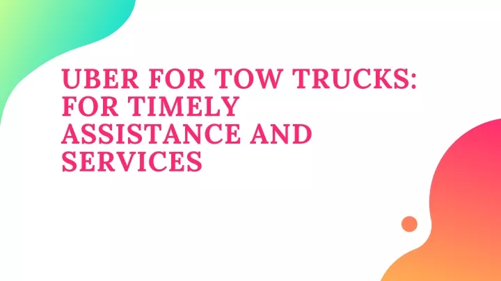 uber for tow trucks for timely assistance