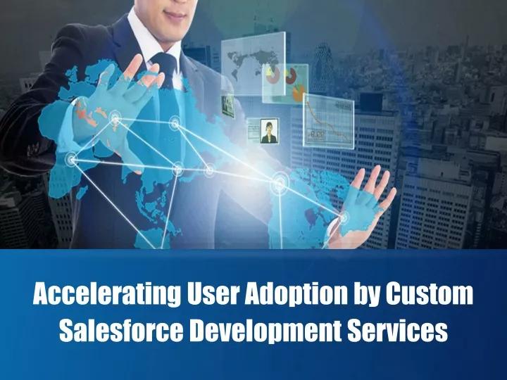 accelerating user adoption by custom salesforce