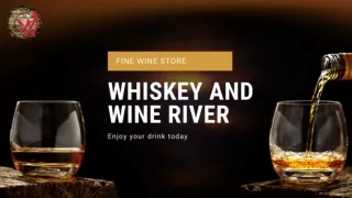 Fine Wine Store Essex MD - Whiskey and Wine River