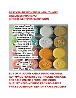 Buy Quality Prescribed Tramadol, Ketamine, Roxicodone, Xanax, Oxycontin, Adderall, Methadone Online For Sale