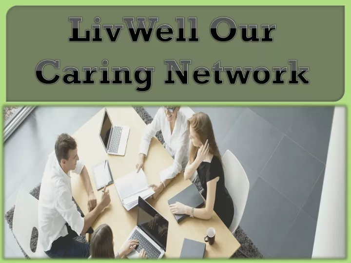 livwell our caring network