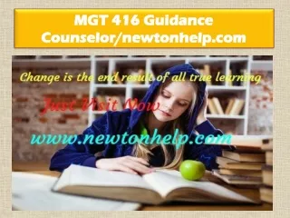 MGT 416 Guidance Counselor/newtonhelp.com