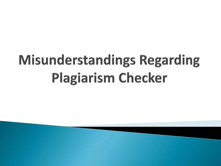 misunderstandings regarding plagiarism checker