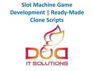 Slot Machine Game Development | Ready-Made Clone Scripts