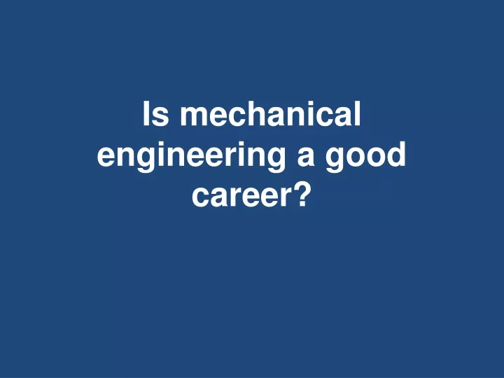 is mechanical engineering a good career