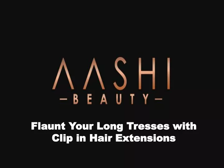 flaunt your long tresses with clip in hair