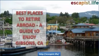 Best Places To Retire Abroad - A Guide to Enjoy Gibsons, CA