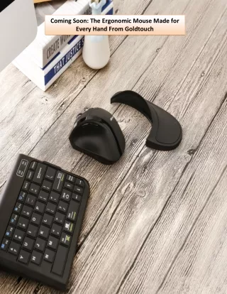 Coming Soon: The Ergonomic Mouse Made for Every Hand From Goldtouch