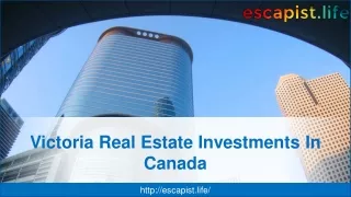 Victoria Real Estate Investments In Canada