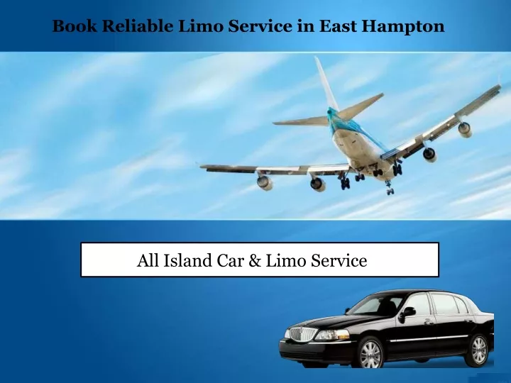 book reliable limo service in east hampton