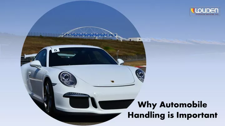 why automobile handling is important