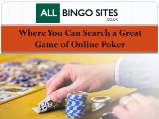 where you can search a great game of online poker