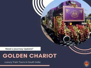 Golden Chariot Luxury Train - History, Facility & Fare