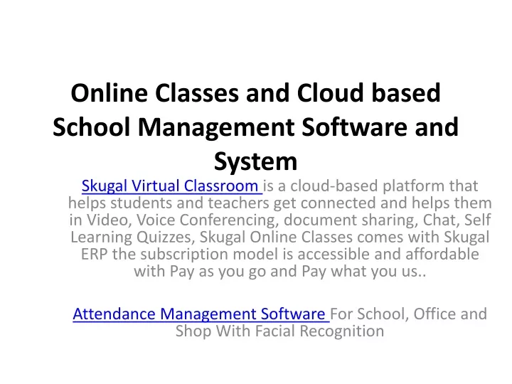 online classes and cloud based school management software and system