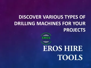 Discover Various Types of Drilling Machines