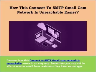 how this connect to smtp gmail com network is unreachable easier