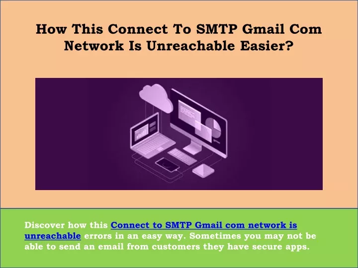 how this connect to smtp gmail com network is unreachable easier