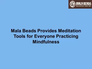 Mala Beads Provides Meditation Tools for Everyone Practicing Mindfulness